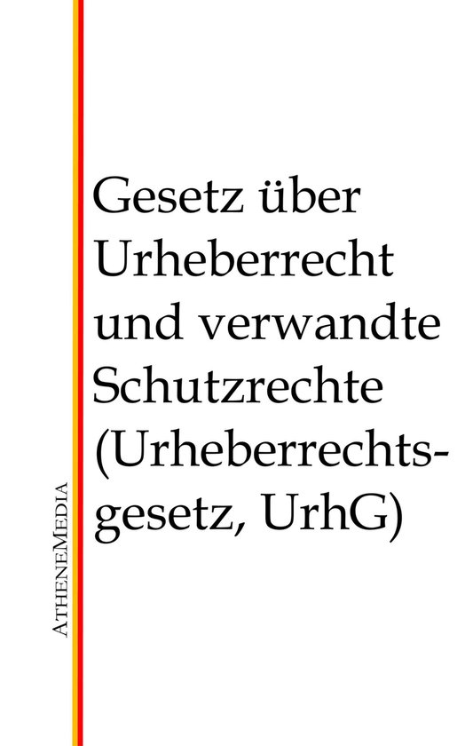 Gesetz über Urheberrecht und verwandte Schutzrechte (Urhebe ... - cover
