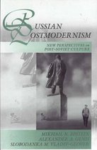 Russian Postmodernism: New Perspectives on Late Soviet and Post-Soviet Literature