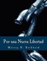 Por Una Nueva Libertad (Edici n En Letras Grandes)