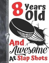 8 Years Old And Awesome At Slap Shots