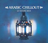 Arabic Chillout: Le Volume Deux