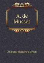 A. de Musset