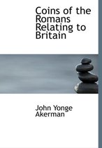 Coins of the Romans Relating to Britain