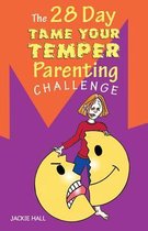 The 28 Day Tame Your Temper Parenting Challenge