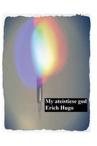 My Ateistiese God