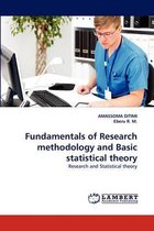 Fundamentals of Research methodology and Basic statistical theory