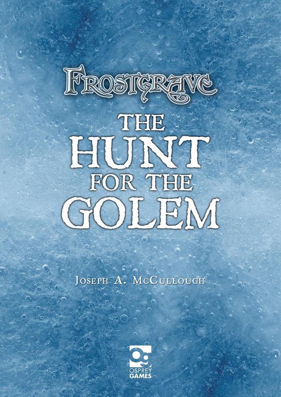 Frostgrave - Frostgrave: Hunt for the Golem - cover
