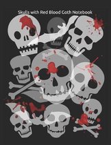 Skulls with Red Blood Goth Notebook