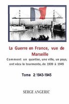 La Guerre en France, vue de Marseille
