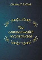 The commonwealth reconstructed