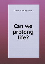 Can we prolong life?