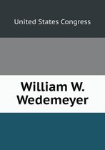 William W. Wedemeyer