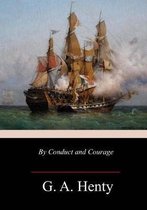 By Conduct and Courage