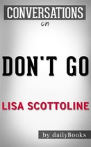Don't Go: by Lisa Scottoline Conversation Starters