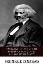 Narrative of the Life of Frederick Douglass, an American Slave