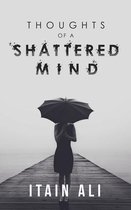 Thoughts of a Shattered Mind