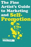 The Fine Artist's Guide to Marketing and Self-Promotion