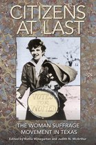 Ellen C. Temple Classics in the Women in Texas History Series, sponsored by the Ruthe Winegarten Memorial Foundation - Citizens at Last