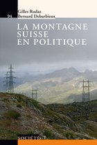 Le Savoir suisse - La montagne suisse en politique