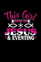 This Girl Runs on Jesus & Eventing