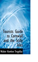 Tourists Guide to Cornwall and the Scilly Isles