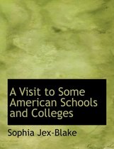 A Visit to Some American Schools and Colleges