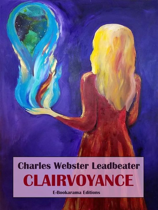 Boekomslag van Clairvoyance door Charles Webster Leadbeater met een vrouw met blond haar en een rode jurk, die een blauw-groene vlam vasthoudt.