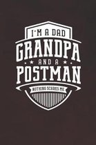 I'm A Dad Grandpa & A Postman Nothing Scares Me