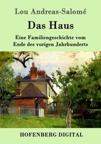 Boek "Das Haus" van Lou Andreas-Salomé, een familiekroniek van eind 19e eeuw, met schildering van een huis en tuin.