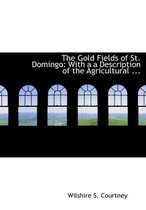The Gold Fields of St. Domingo