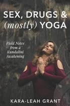 Sex, Drugs & (Mostly) Yoga