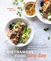 Vietnamese Food Any Day Simple Recipes for True, Fresh Flavors