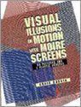 Visual Illusions in Motion With Three Different Moire Screens