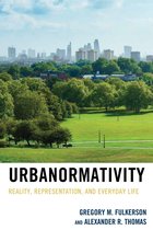 Studies in Urban–Rural Dynamics - Urbanormativity
