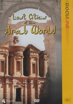Lost Cities Of The Arab World