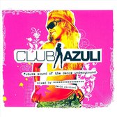 Club Azuli: The Future Sound of the Dance underground