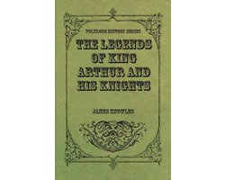 The Legends of King Arthur and His Knights