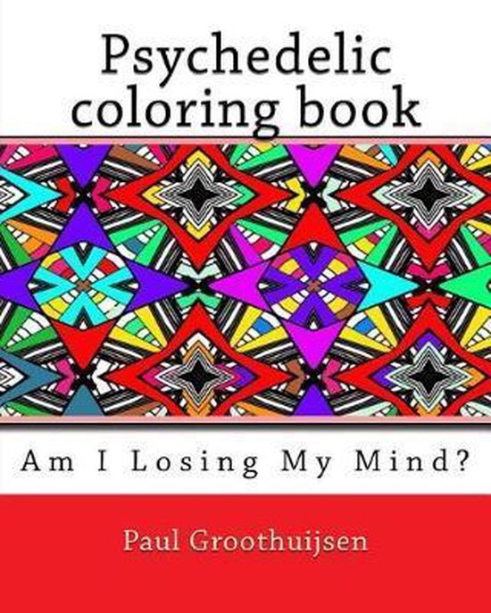 Psychedelic coloring book - Am I loosing my Mind - cover