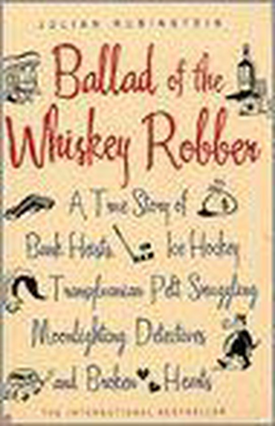 julian-rubinstein-the-ballad-of-the-whiskey-robber