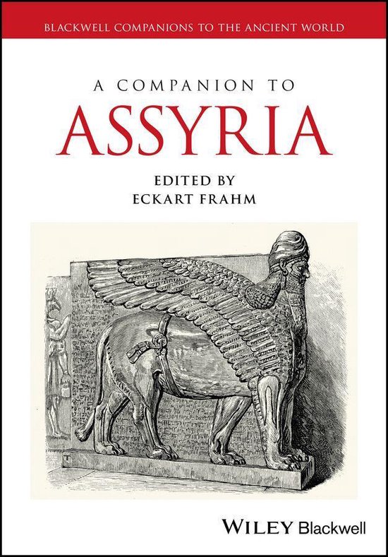 Wiley Companions to the Ancient World - A Companion to Assyria