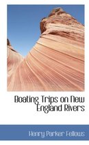 Boating Trips on New England Rivers