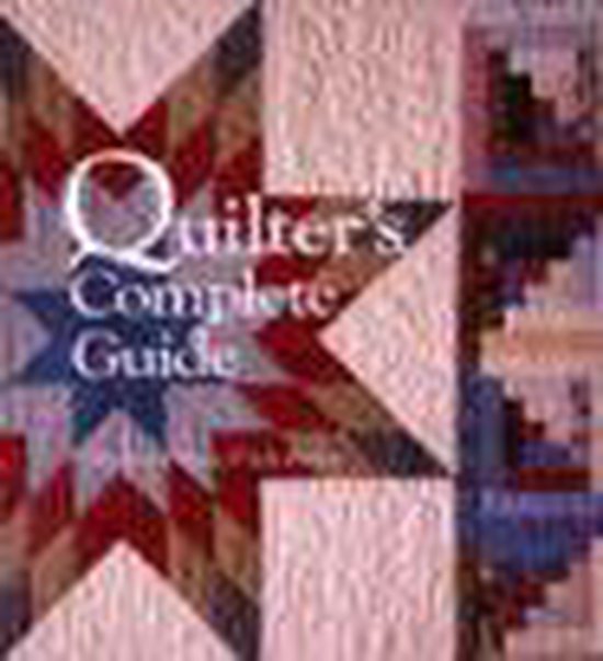 Quilter's Complete Guide
