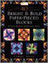 40 Bright and Bold Paper-Pieced Blocks