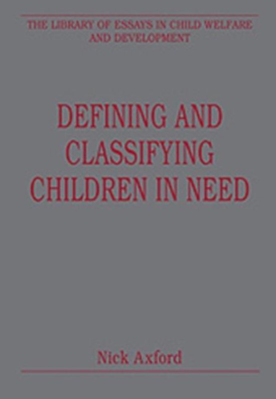 The Library of Essays in Child Welfare and Development Defining and