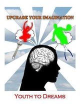 Upgrade Your Imagination