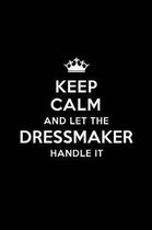 Keep Calm and Let the Dressmaker Handle It