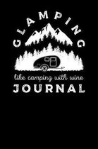 Glamping Like Camping With Wine Journal