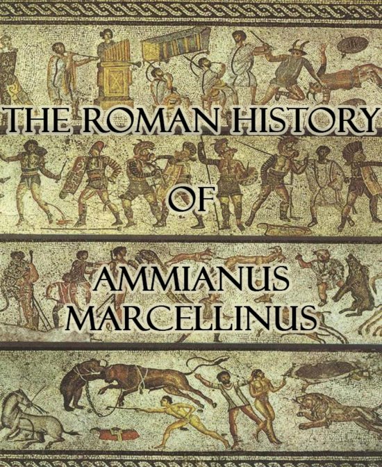 The Roman History of Ammianus Marcellinus - cover