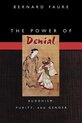 The Power of Denial - Buddhism, Purity, and Gender