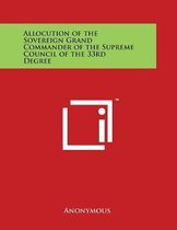 Allocution of the Sovereign Grand Commander of the Supreme Council of the 33rd Degree